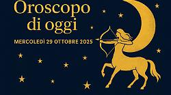 Oroscopo di oggi mercoledì 29 ottobre 2025: la Luna in Sagittario spinge a guardare avanti con fiducia