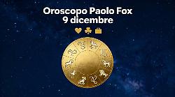 Oroscopo Paolo Fox per marted&igrave; 9 dicembre 2025: Luna in Vergine, chiarezza e nuove opportunit&agrave;. Idee e possibilit&agrave; segno per segno