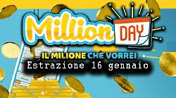 Million Day e Million Day Extra, le estrazioni e i numeri vincenti di oggi venerd&igrave; 16 gennaio