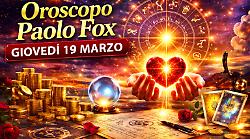 Oroscopo Paolo Fox per oggi gioved&igrave; 19 marzo: cosa dicono le stelle della Festa del Pap&agrave;