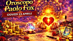 Oroscopo Paolo Fox per gioved&igrave; 23 aprile: nuove opportunit&agrave; in arrivo, chi accelera e chi riparte
