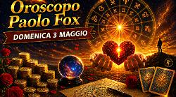 Oroscopo Paolo Fox per domenica 3 maggio: il giorno delle risposte interiori, emozioni e verit&agrave; sotto le stelle