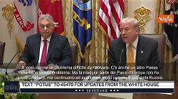 Trump: Valuto esenzioni per l'Ungheria su petrolio Russo. Non hanno il mare