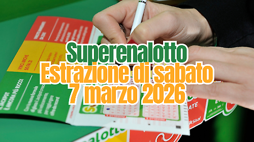 Lotto e Superenalotto, l'estrazione di oggi sabato 7 marzo: i numeri vincenti