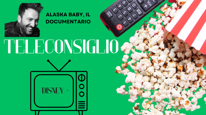 Teleconsiglio, il documentario Alaska Baby &egrave; uscito il 18 dicembre su Disney plus: un viaggio di rinascita personale e artistica