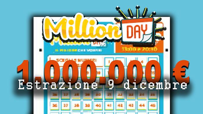 Million Day e Million Day Extra, estrazione e numeri vincenti di oggi martedì 9 dicembre