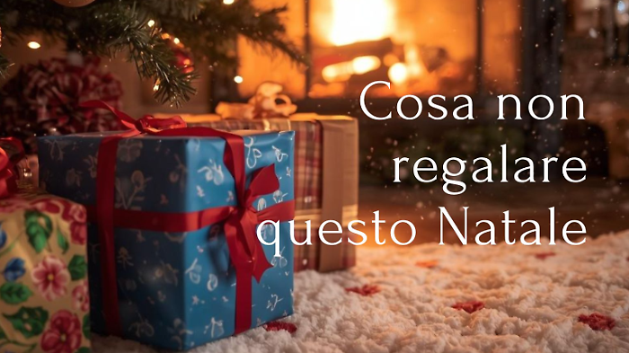 Cosa non regalare questo Natale