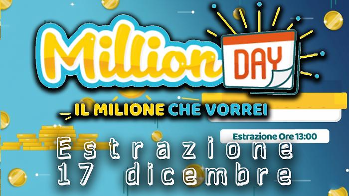 Million Day e Million Day Extra, estrazione e numeri vincenti di oggi mercoled&igrave; 17 dicembre