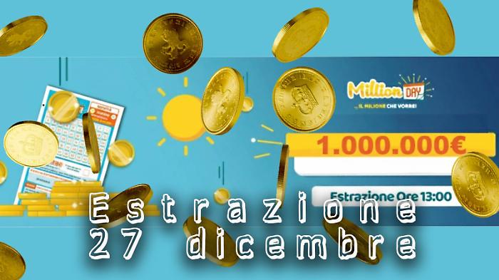Million Day e Million Day Extra, le estrazioni di oggi sabato 27 dicembre: i numeri vincenti 
