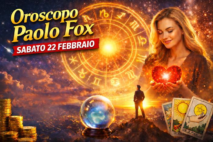 Oroscopo Paolo Fox per domenica 22 febbraio: amore, incontri e chiarimenti da non perdere