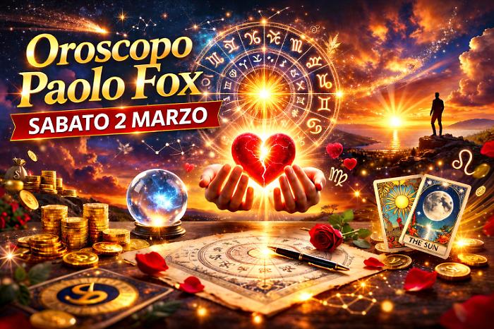 Oroscopo Paolo Fox per luned&igrave; 2 marzo 2026: chi parte forte e chi deve aspettare
