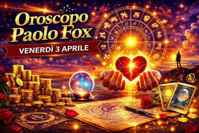 Oroscopo Paolo Fox per venerd&igrave; 3 aprile: giornata di chiarimenti con piccoli cambiamenti e grandi risultati