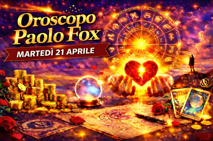 Oroscopo Paolo Fox per marted&igrave; 21 aprile: giornata decisiva tra tensioni e opportunit&agrave;, si passa all&rsquo;azione